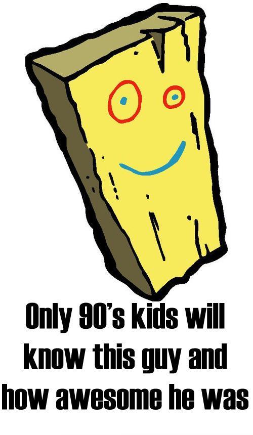 Only 90's kids will know this guy