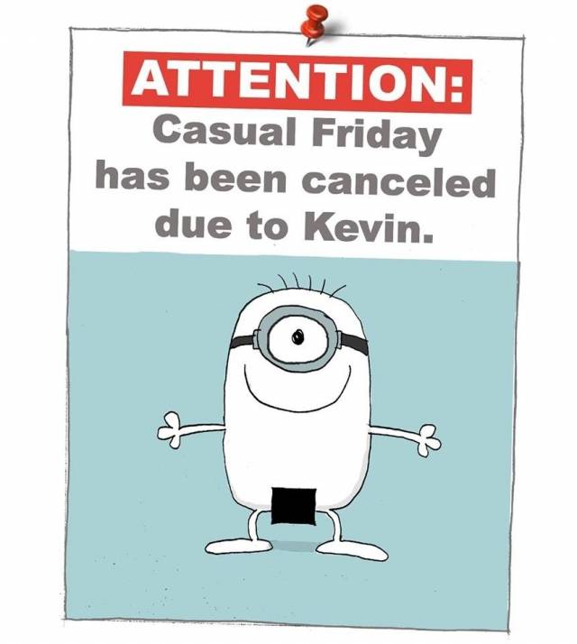 Typical Kevin.