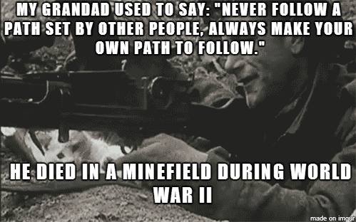 Sometimes you should follow the unconventional path