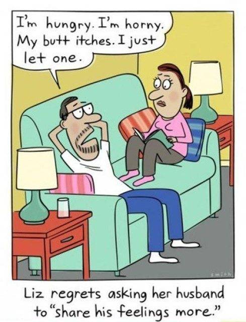There's a reason men don't talk about their feelings much...