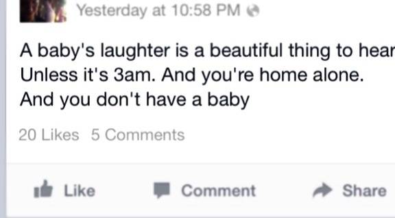 A baby's laughter is the sweetest thing, unless...