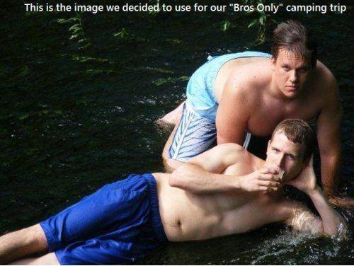 Only for bros!