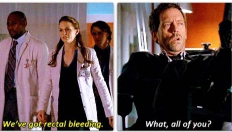 Oh House, you rascal.