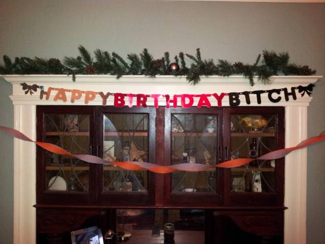 My wife and I make banners for each other on birthdays. This was what I woke up to this morning. I love this woman.