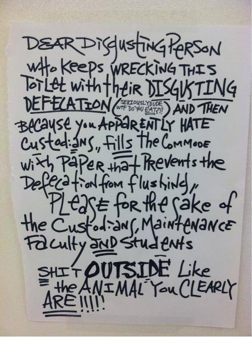 This sign showed up in a bathroom stall where I go to college