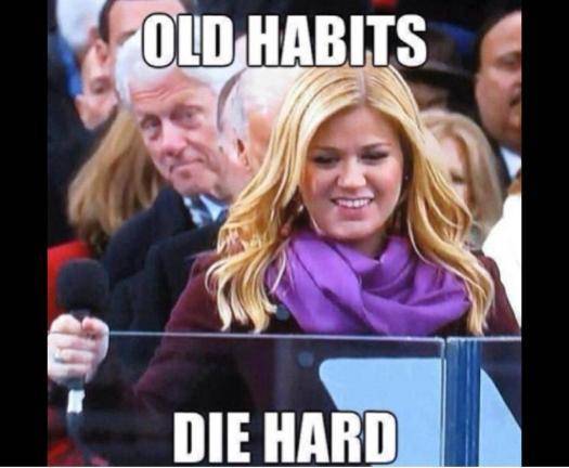 old habits.