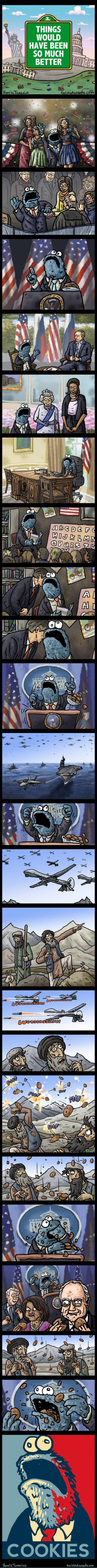 Things would have been so much better if we had the cookie monster