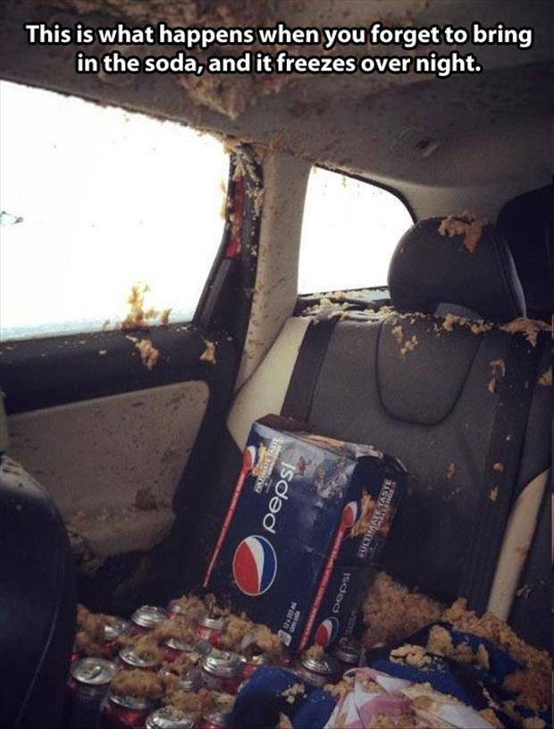 leaving soda in your car overnight during winter...