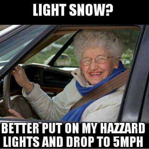 Every Damn time it snows this woman finds me.