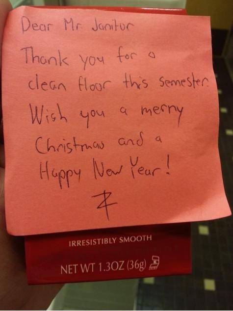 I work as a janitor at a large state university, this made my day
