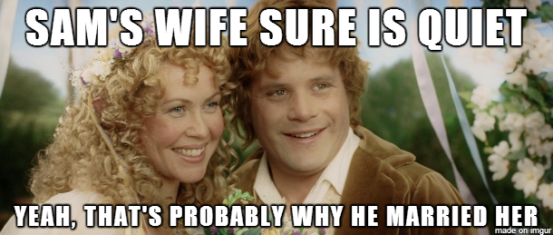 GF watched LotR with me and noticed something. I probably should have kept my mouth shut...