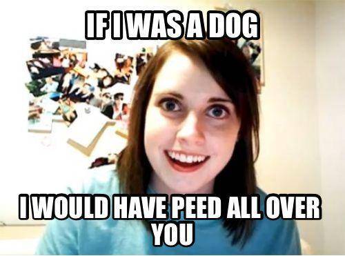 Gf hit me with this today, said she had a dream where my ex showed up and so she got a bit protective of me.