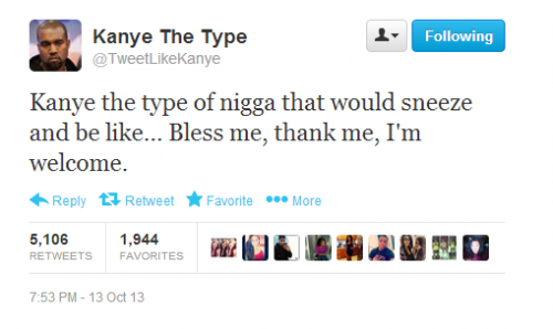Kanye the type...