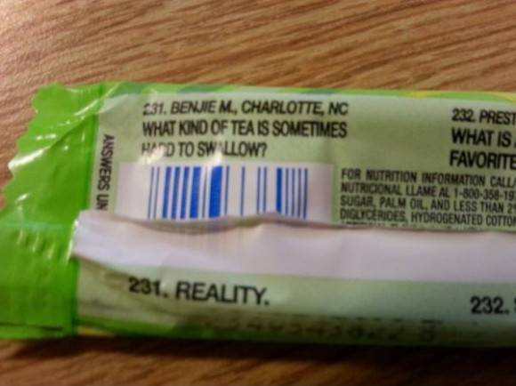 I am the writer of the infamous Laffy Taffy joke #231, now known as the most depressing Laffy Taffy joke.....