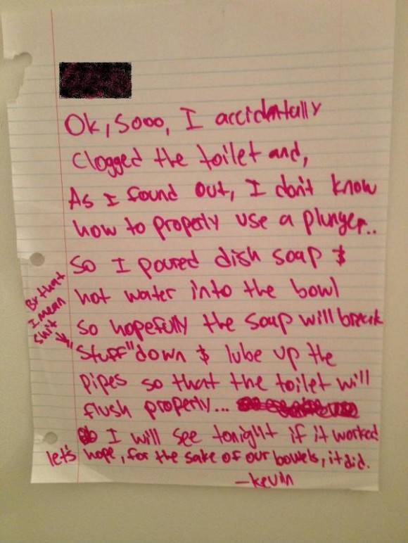 My roommate clogged the toilet, he left me this note...