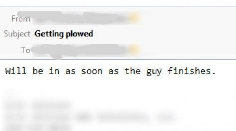 We got a snowstorm last night. My (female) boss's email probably shocked a few people in our SoCal office.
