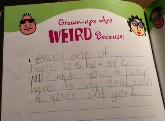 grown-ups are weird