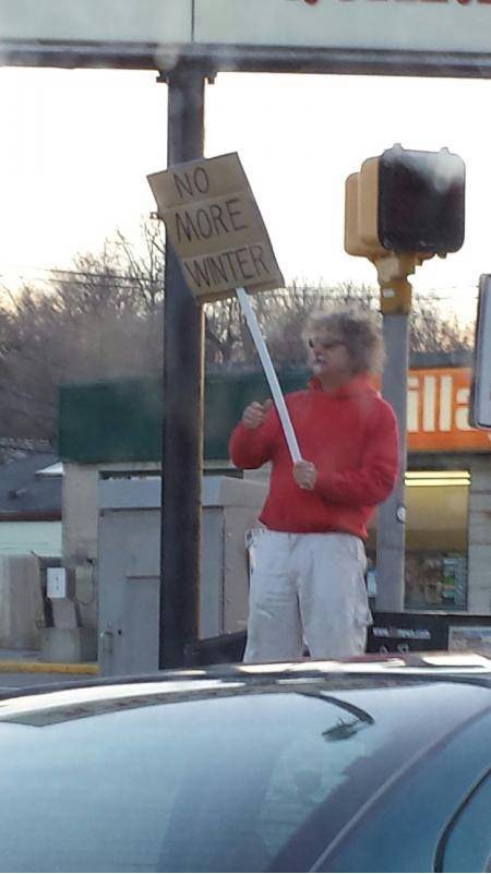 Saw a guy protesting winter