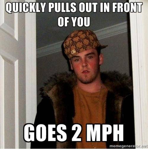 The WORST type of driver.