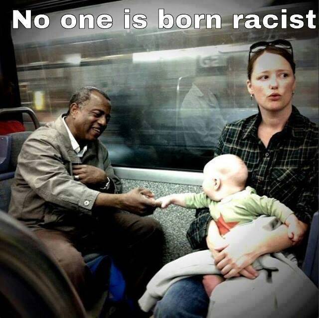 No One is Born Racist