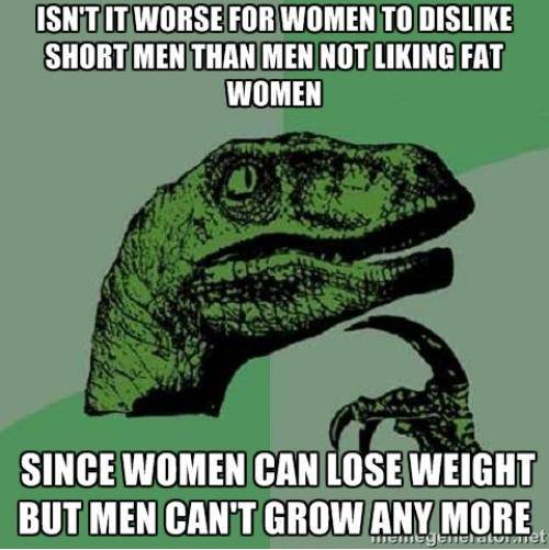 You can do something about weight, not height