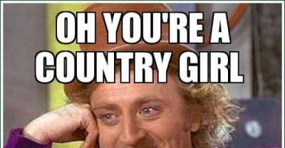 Funny Memes That Describe Country Girls Perfectly