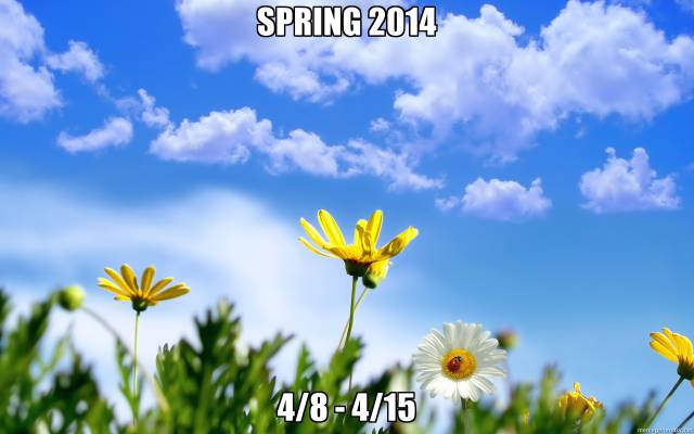 Spring 2014. Never forget.