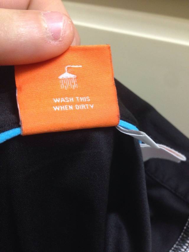 I hate shirts with complicated wash instructions.