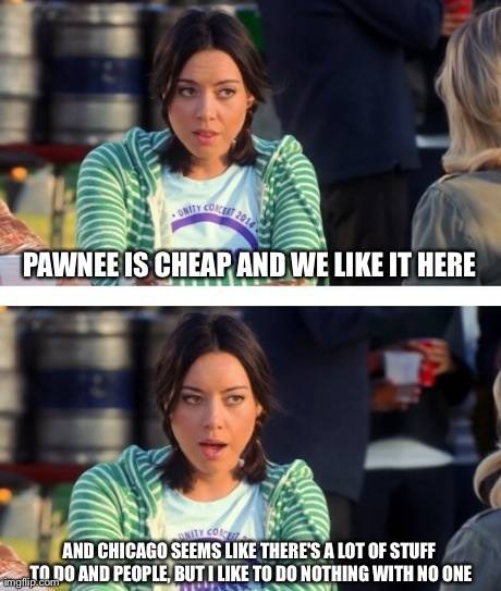 Pretty much why I'm content where I live as well
