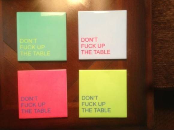 My new coasters aren't messing around.