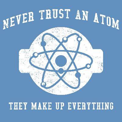 Never trust an atom