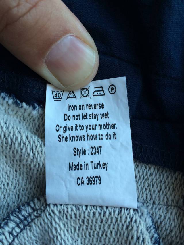 The washing instructions in my new hoodie.