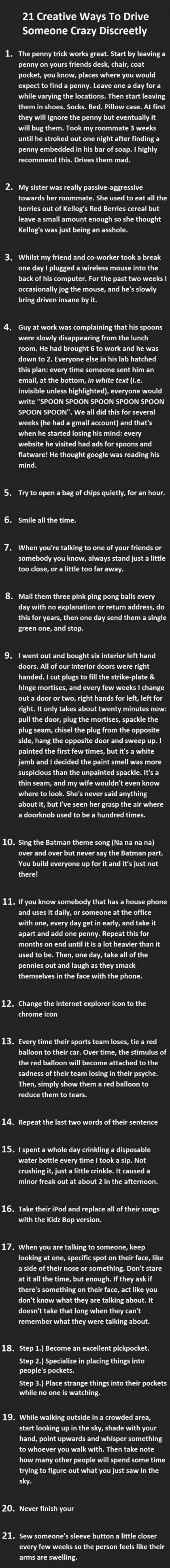21 Creative ways to drive someone crazy discreetly