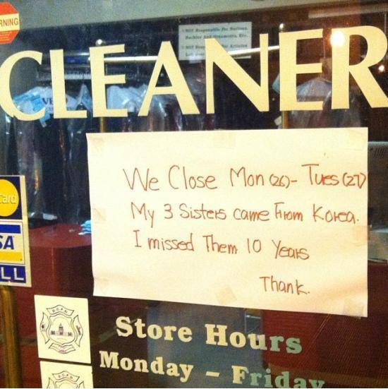 This sign on cousin's dry cleaner was pretty touching. Is it wrong I read it in an Asian accent in my head?