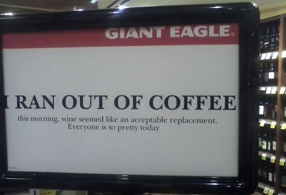 Someone in the wine section at my local Giant Eagle has a sense of humor.