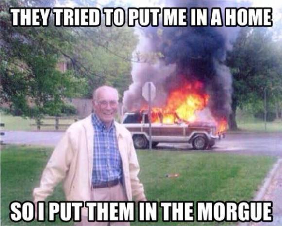 Don’t mess with grandpa.