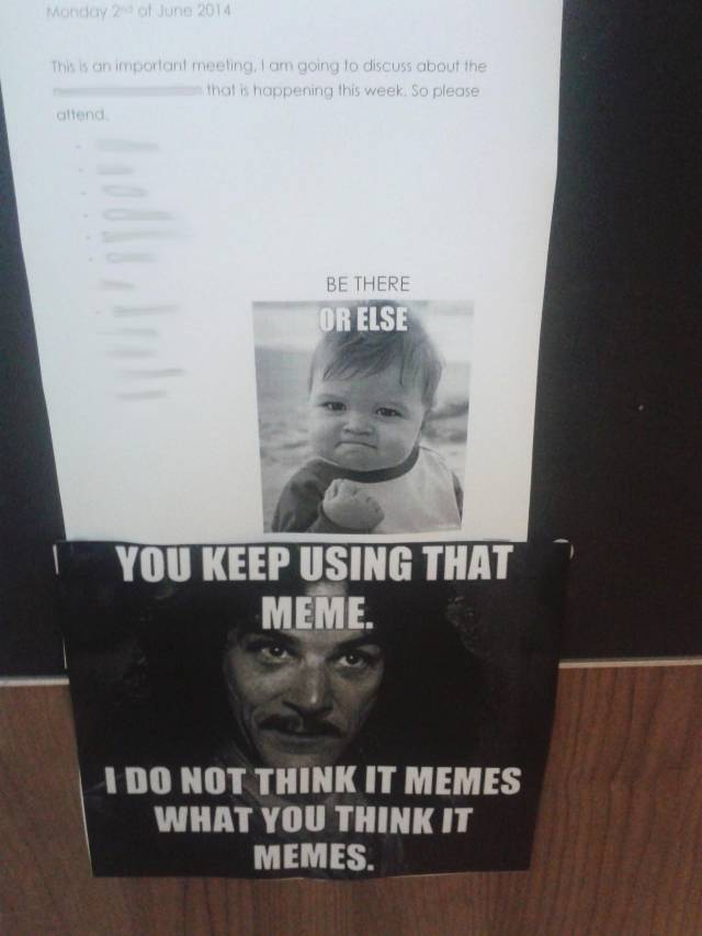 At work. Doesn't meme what he thinks it memes.