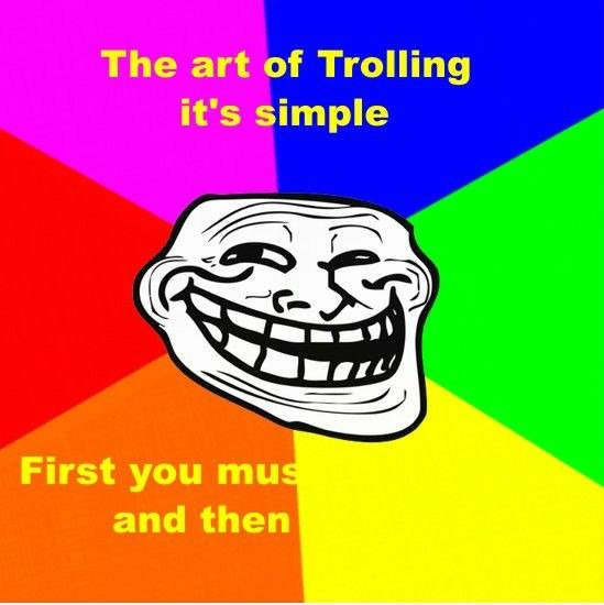 The art of trolling