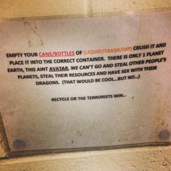 My brother sent me this. He's a marine stationed in San Diego and this sign was posted in his squad bay next to the trashcan