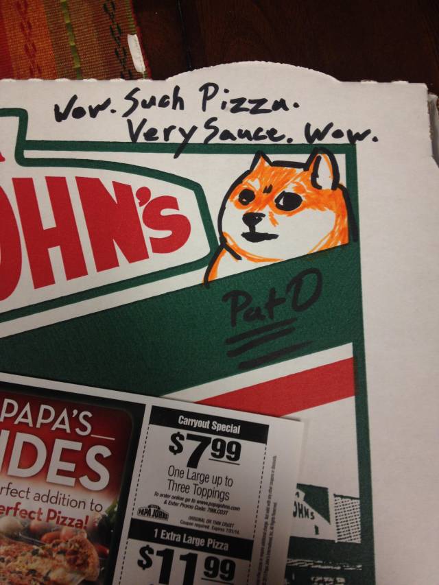 My brother requested doge on his pizza delivery. Wasn't disappointed. Wow.