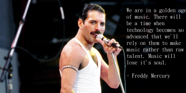 Freddy Mercury called it!