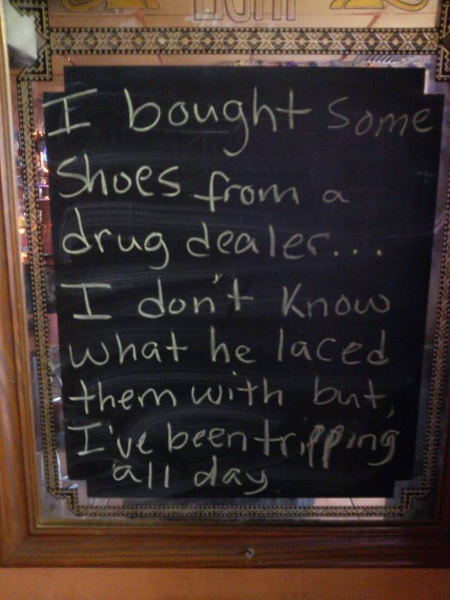 Laughed pretty good at this sign I saw at a bar today.