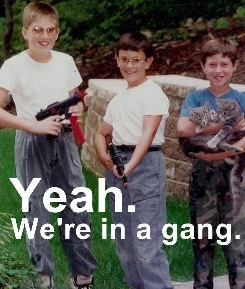 I was the kid on the right when I was young