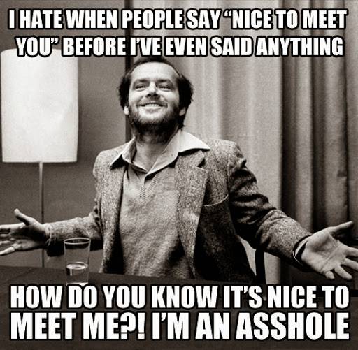 Jack Nicholson has it right.