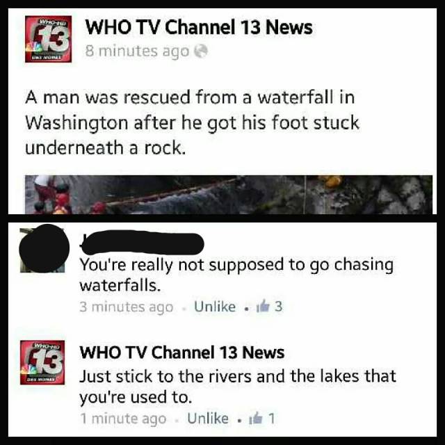 Don't go chasing waterfalls