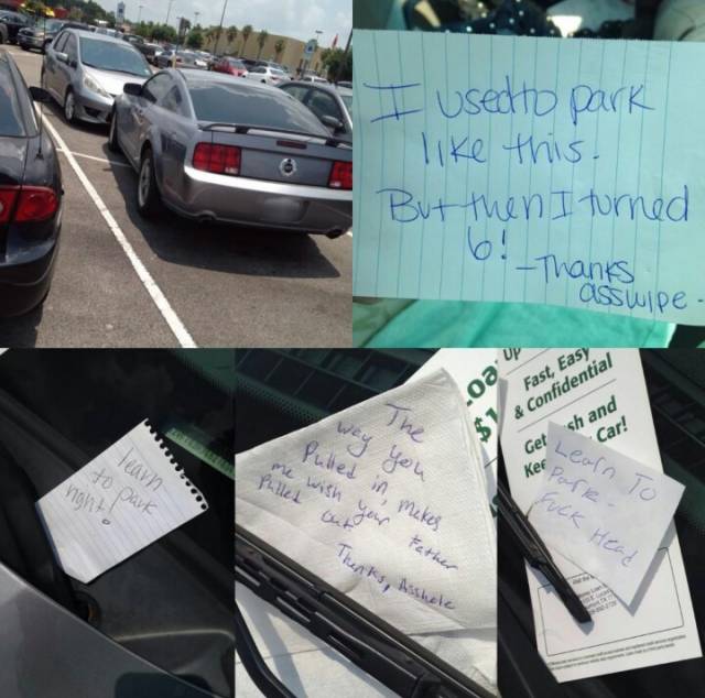 Saw this guy park like this as I was walking into the mall. When I walked out, these notes were all over his car.