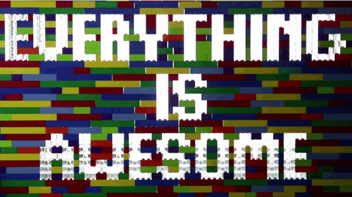 Everything is Awesome