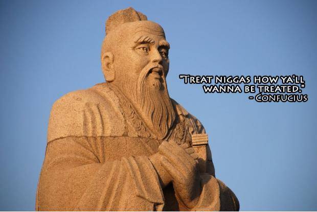 Confucius say...