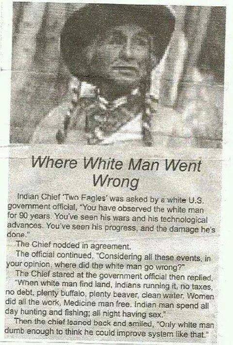 Where the white man went wrong