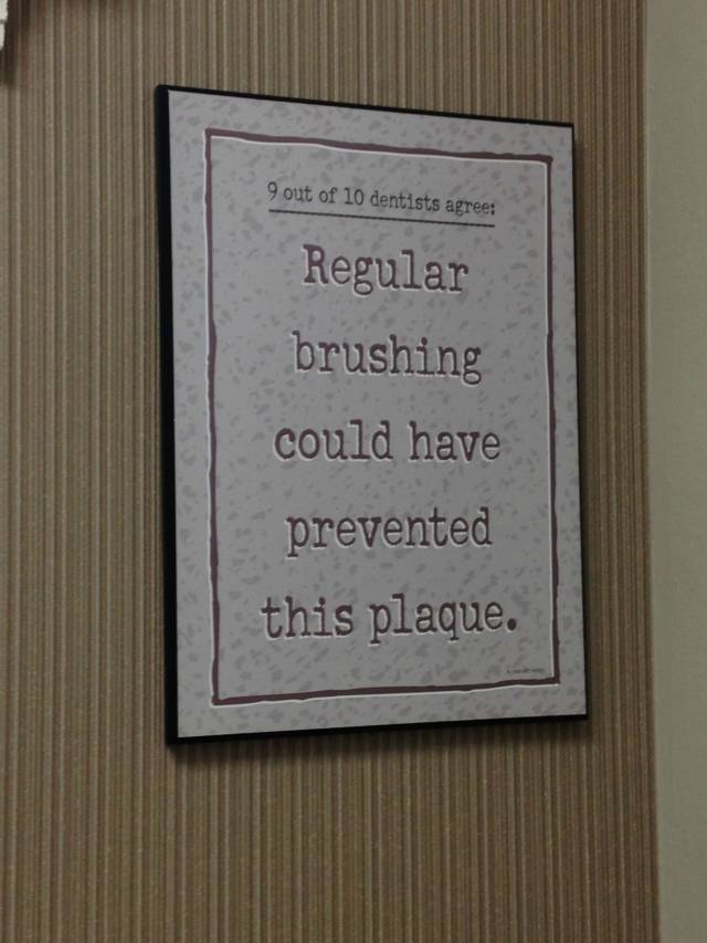 My favorite thing at my dentist's office